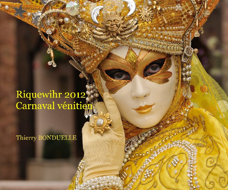Ver Riquewihr 2012 Carnaval vénitien por Thierry BONDUELLE