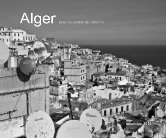 Alger et le monastère de Tibhirine book cover