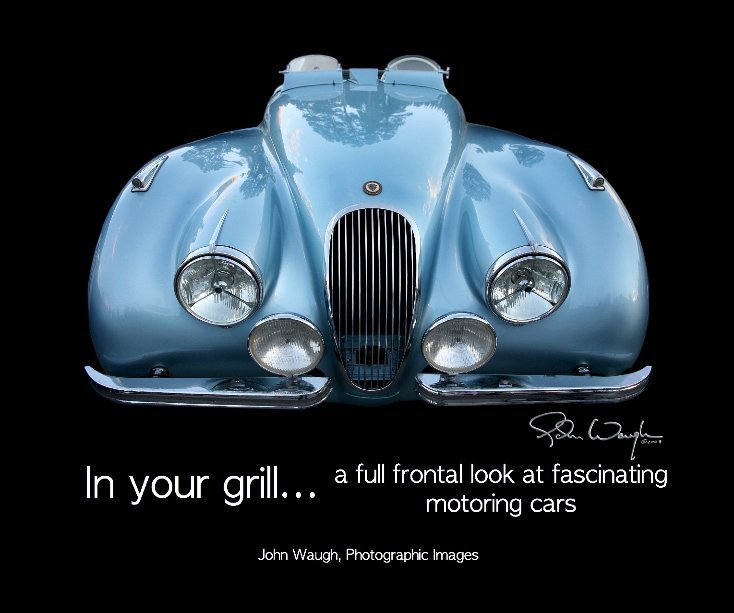 View In your grill... by John Waugh