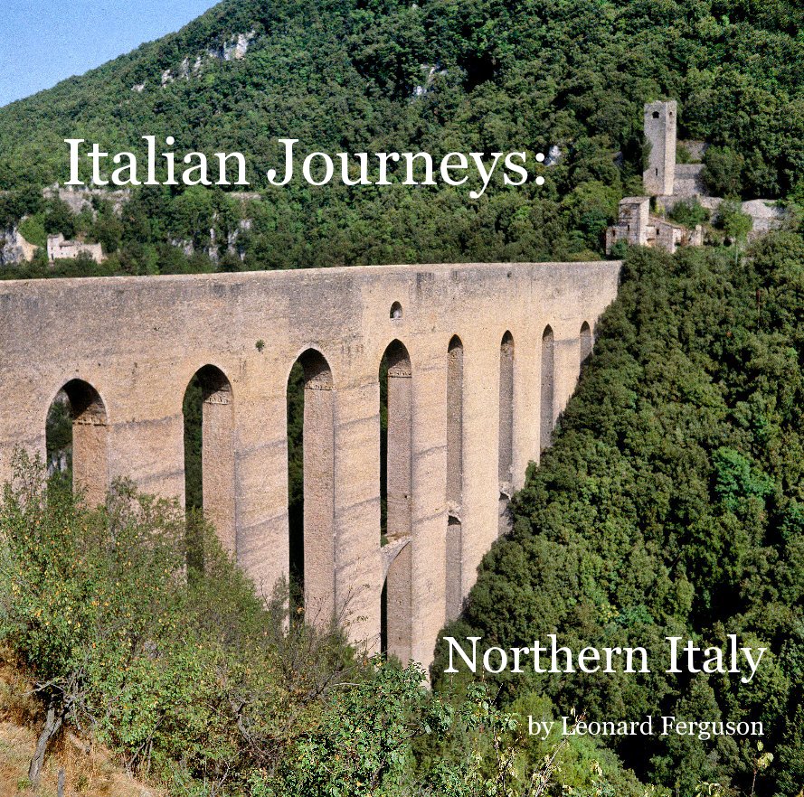Ver Italian Journeys: Northern Italy por Leonard Ferguson
