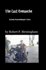 The Last Comanche An Army Program Manager's Story book cover