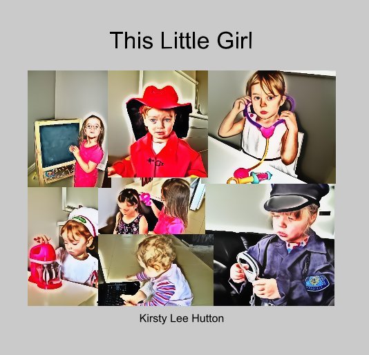 View This Little Girl by Kirsty Lee Hutton
