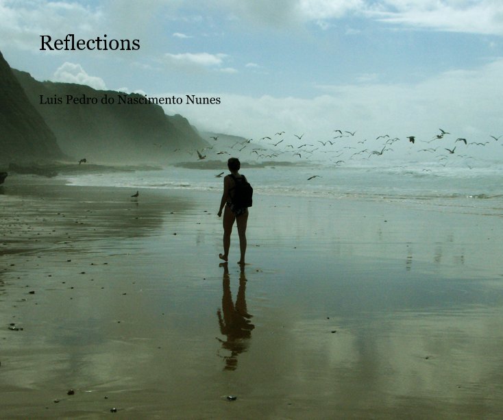 View Reflections by Luis Pedro do Nascimento Nunes
