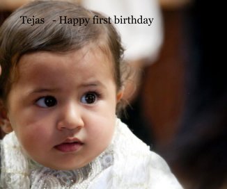 Tejas - Happy first birthday book cover