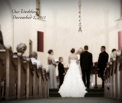 Our Wedding December 7, 2012 book cover