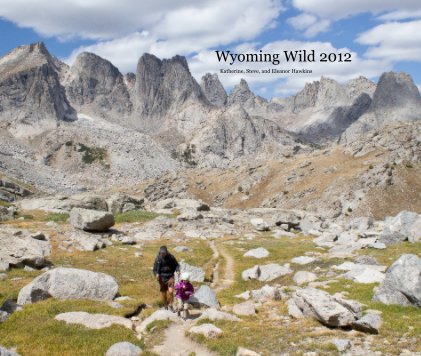 Wyoming Wild 2012 book cover