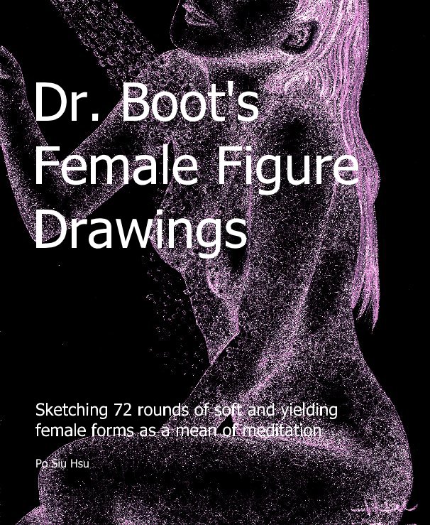View Dr. Boot's Female Figure Drawings by Po Siu Hsu