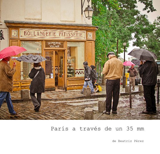 París a través de un 35 mm nach de Beatriz Pérez anzeigen