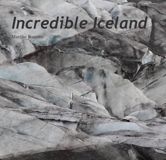 Visualizza Incredible Iceland di Mary-Bo