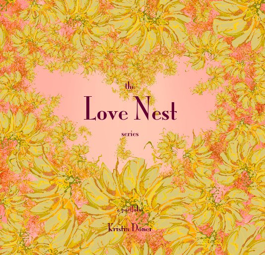 Ver the Love Nest series por Kristin Doner
