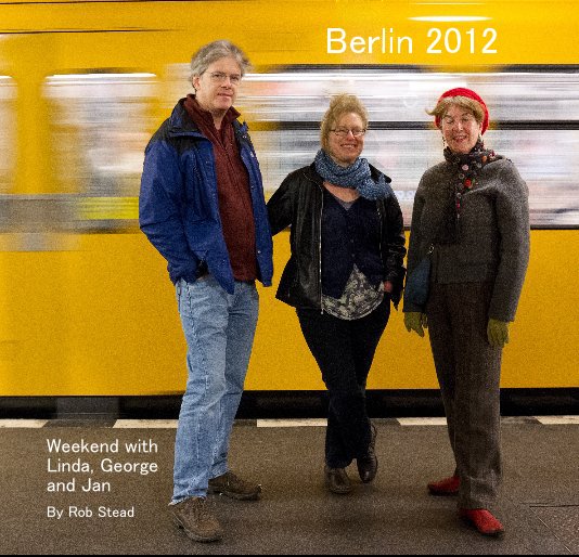 Bekijk Berlin 2012 op Rob Stead