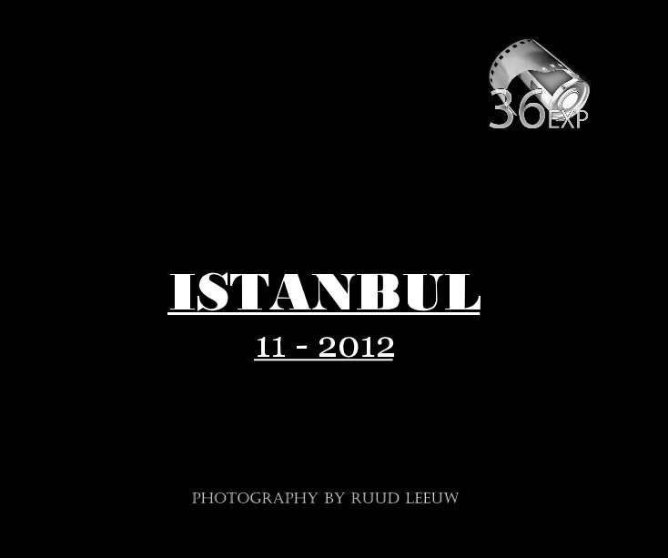 Ver ISTANBUL 11 - 2012 por Photography by Ruud Leeuw
