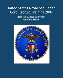 United States Naval Sea Cadet Corp Recruit Training 2007 book cover