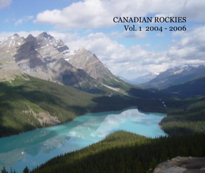 CANADIAN ROCKIES Vol. 1 2004 - 2006 book cover
