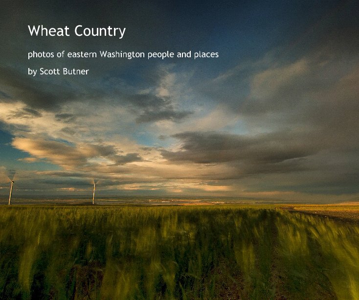 View Wheat Country by Scott Butner