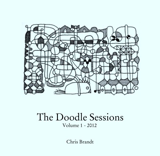 View The Doodle Sessions by CHRIS BRANDT