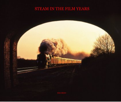 STEAM IN THE FILM YEARS book cover