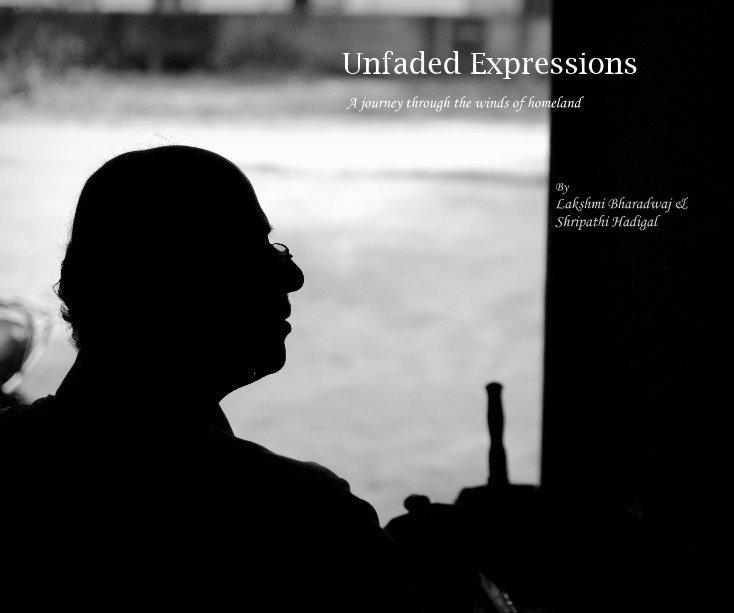 View Unfaded Expressions by Lakshmi Bharadwaj & Shripathi Hadigal