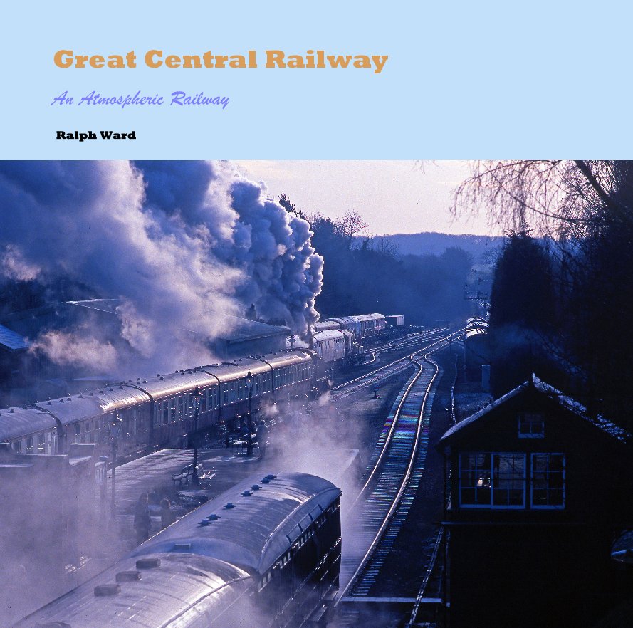 View Great Central Railway by Ralph Ward