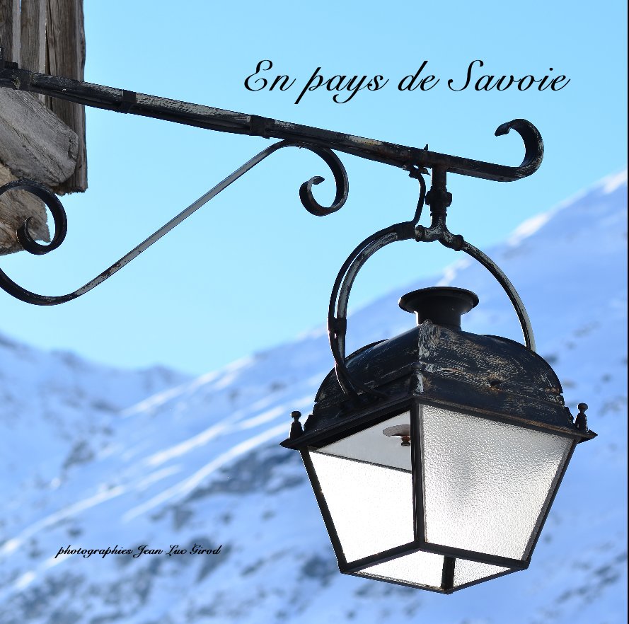 Ver En pays de Savoie por photographies Jean-Luc Girod