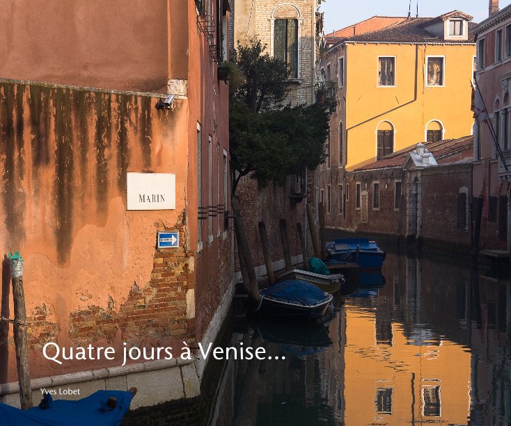 View Quatre jours à Venise by Yves Lobet