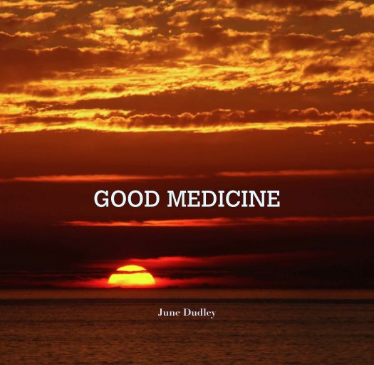View GOOD MEDICINE by June Dudley