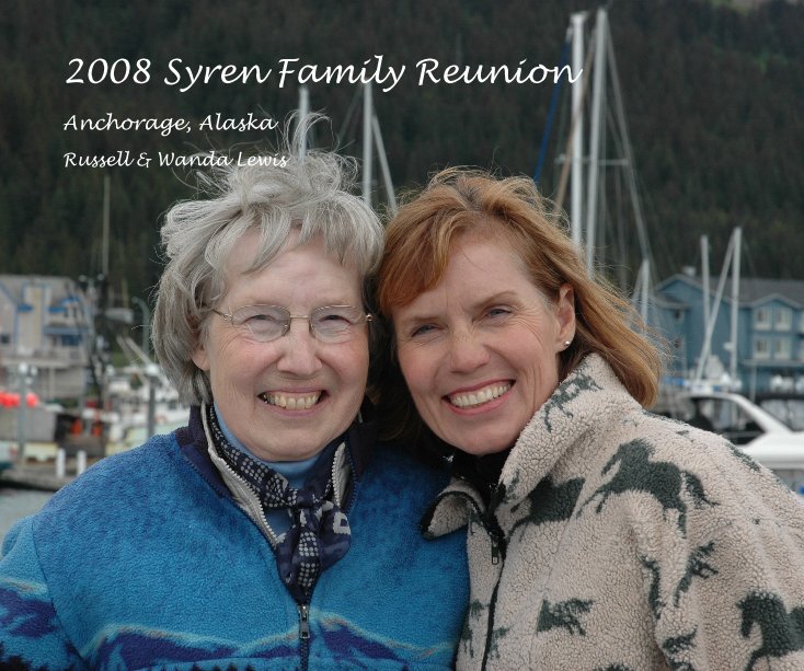 Ver 2008 Syren Family Reunion por Russell & Wanda Lewis