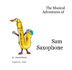 The Musical Adventures of Sam Saxophone book cover