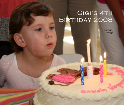 Gigi's 4th Birthday 2008 book cover