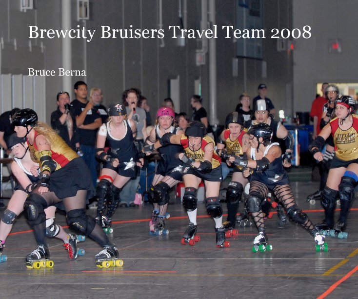 Visualizza Brewcity Bruisers Travel Team 2008 di Bruce Berna
