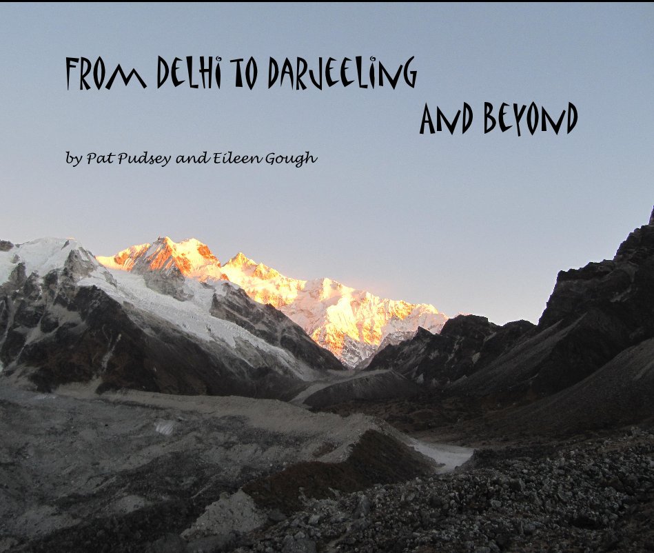 From Delhi to darjeeling And Beyond nach Pat Pudsey and Eileen Gough anzeigen