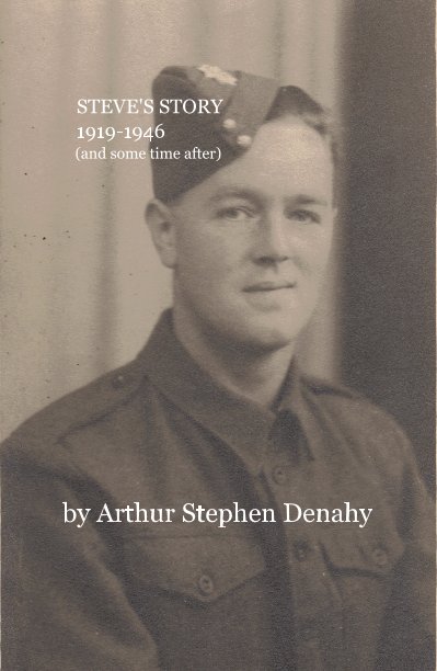 View STEVE'S STORY by Arthur Stephen Denahy