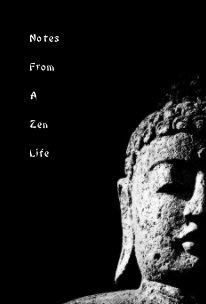 Notes From A Zen Life book cover