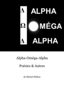 Alpha-Oméga-Alpha Poésies & Autres book cover