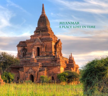 Myanmar: A Place Lost in Time book cover