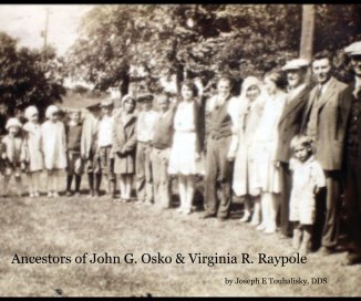 Ancestors of John G. Osko & Virginia R. Raypole book cover
