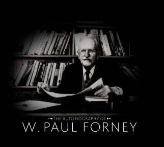 W. Paul Forney Autobiography book cover