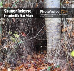 Shutter Release Picturing Life After Prison book cover
