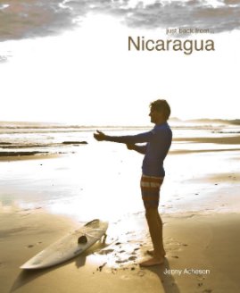 just back from... Nicaragua. book cover