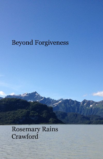 Ver Beyond Forgiveness por Rosemary Rains Crawford