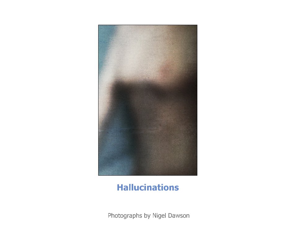 Visualizza Hallucinations di Nigel Dawson