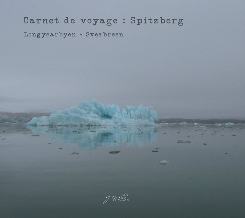 View Carnet de voyage : Spitzberg by J. Million