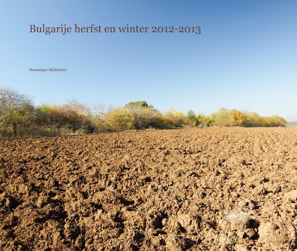 View Bulgarije herfst en winter 2012-2013 by Dominique Michielsen