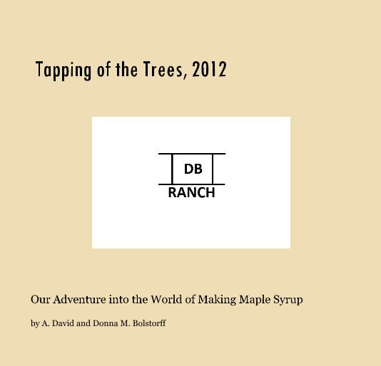 Bekijk Tapping of the Trees, 2012 op A. David and Donna M. Bolstorff