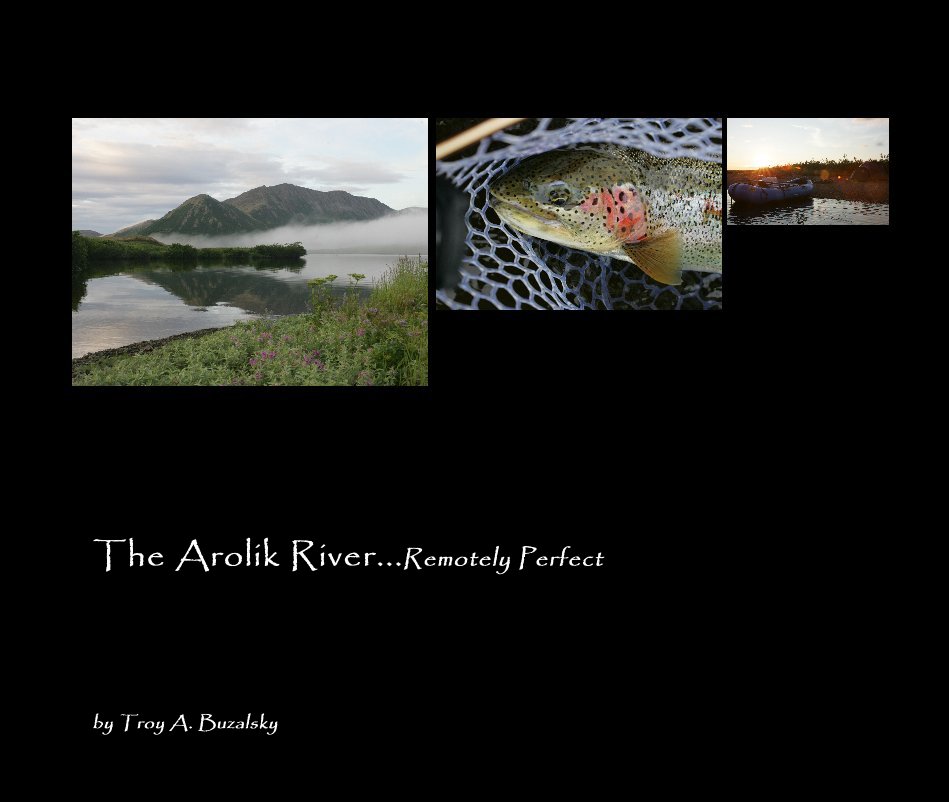 View The Arolik River by Troy A. Buzalsky