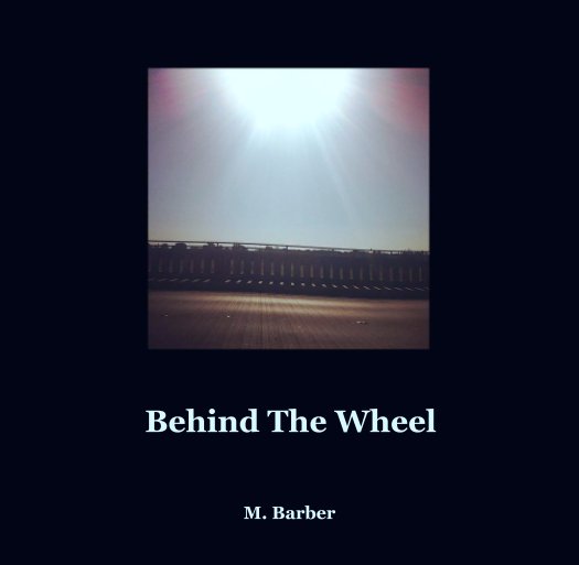 Ver Behind The Wheel por M. Barber
