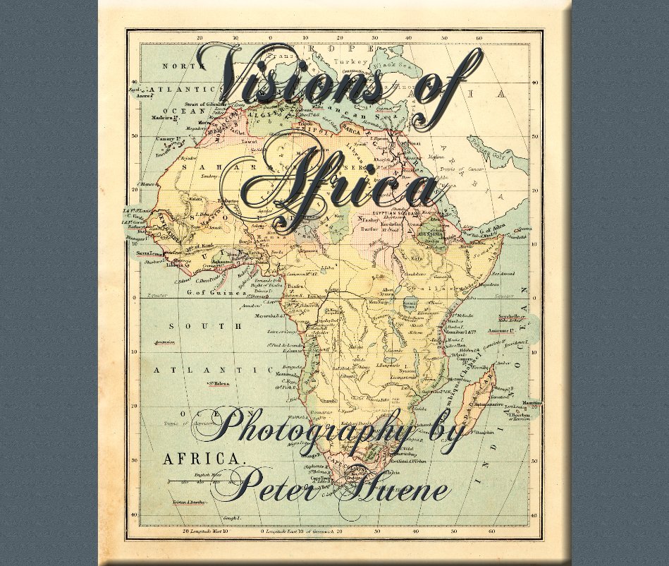 Visions of Africa nach Photographs by Peter Huene anzeigen