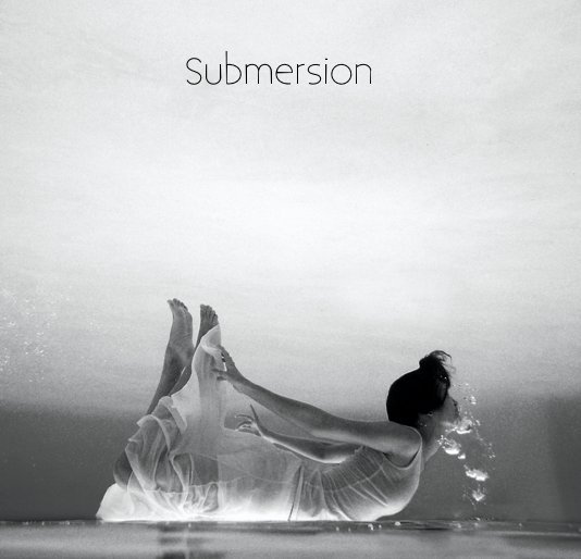 View Submersion by Sarah Brewington