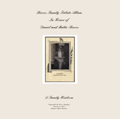 Reeves Family Tribute Album In Honor of Daniel and Mattie Reeves book cover