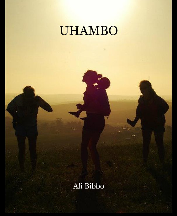 View UHAMBO by Ali Bibbo